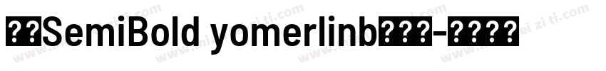 俪黑SemiBold yomerlinb精简版字体转换